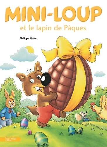 Livrenpoche : Mini-loup et le lapin de pâques - Philippe Matter - Livre