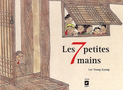 Livrenpoche : Les 7 petites mains - Lee Young-kyung - Livre