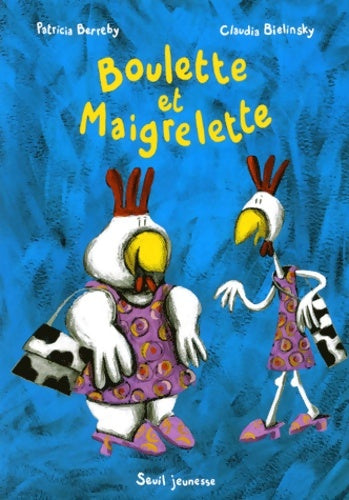 Livrenpoche : Boulette et maigrelette - Patricia Berreby - Livre