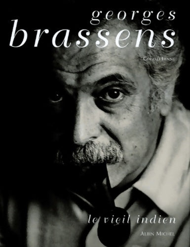 Livrenpoche : Georges brassens : Le vieil indien - Gérard Lenne - Livre