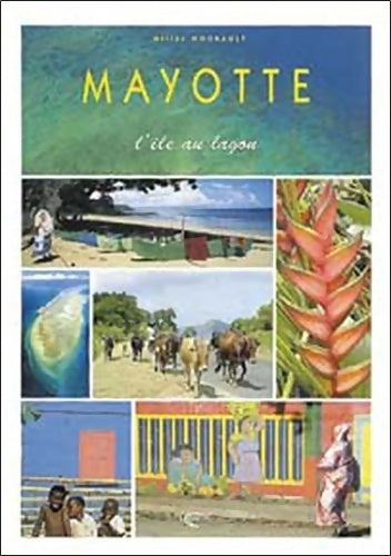 Livrenpoche : Mayotte l'île au lagon - Gilles Nourault - Livre