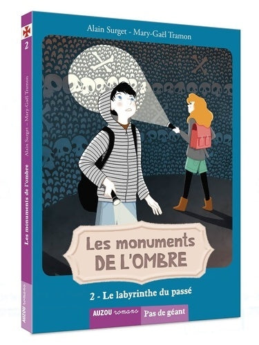 Livrenpoche : Les monuments de l'ombre Tome II : Le labyrinthe du passé - Alain Surget - Livre
