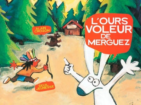 Livrenpoche : L'ours voleur de merguez - Alain Crozon - Livre