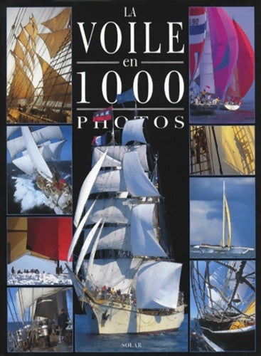 Livrenpoche : Voile 1000 photos - Olivier Le Goff - Livre