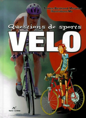 Livrenpoche : Questions de sports : Le vélo - Bertrand Meunier - Livre