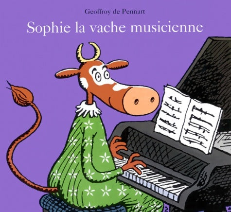 Sophie la vache musicienne - Geoffroy De Pennart - Livre