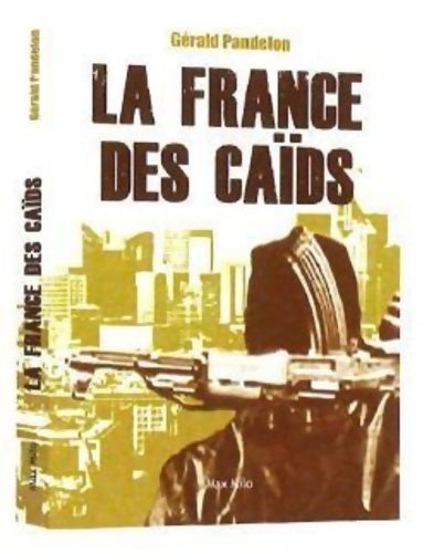 Livrenpoche : La France des caïds - Gerald Pandelon - Livre