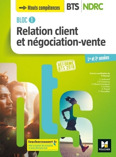 Livrenpoche : Bloc 1 relation client et négociation-vente - BTS ndrc 1&2 - Éd 2018 - manuel - Patrick Roussel - Livre