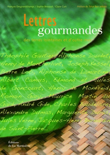 Livrenpoche : Lettres gourmandes des terres lointaines - François Desgrandchamps - Livre
