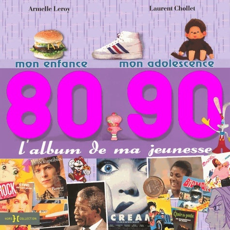Livrenpoche : L'album de ma jeunesse 80-90 - Laurent Chollet - Livre