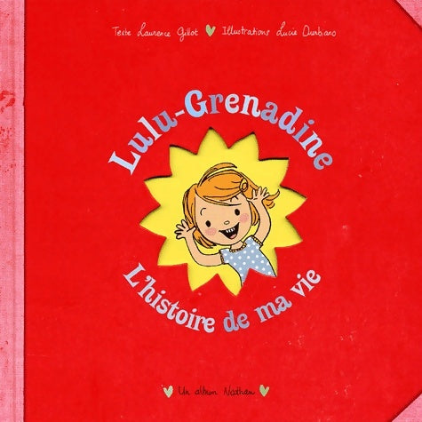 Livrenpoche : Histoire de ma vie : Lulu grenadine - Laurence Gillot - Livre