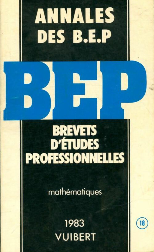 Livrenpoche : Annales des BEP mathématiques 1983 - Collectif - Livre