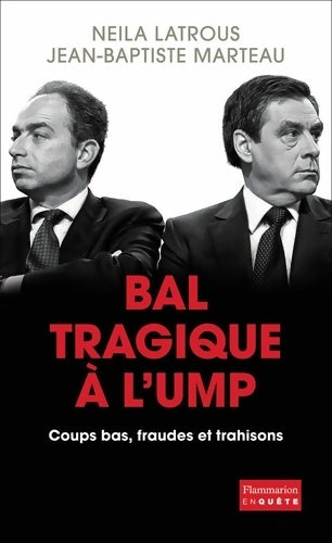 Livrenpoche : Bal tragique à l'UMP : Coups bas fraudes et trahisons - Neila Latrous - Livre