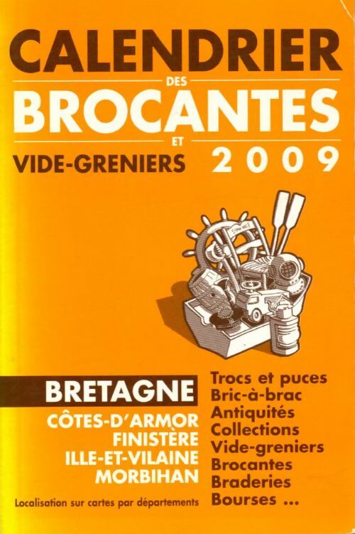 Livrenpoche : Calebdrier des brocantes et vide-greniers 2009 Bretagne - Collectif - Livre