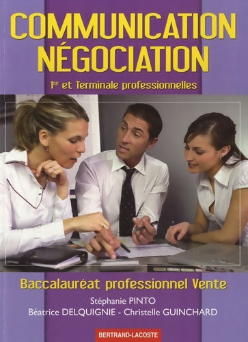 Livrenpoche : Communication-négociation 1re term bac pro vente - Stéphanie Pinto - Livre