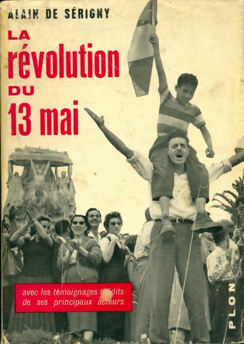 Livrenpoche : La révolution du 13 mai - Alain De Serigny - Livre