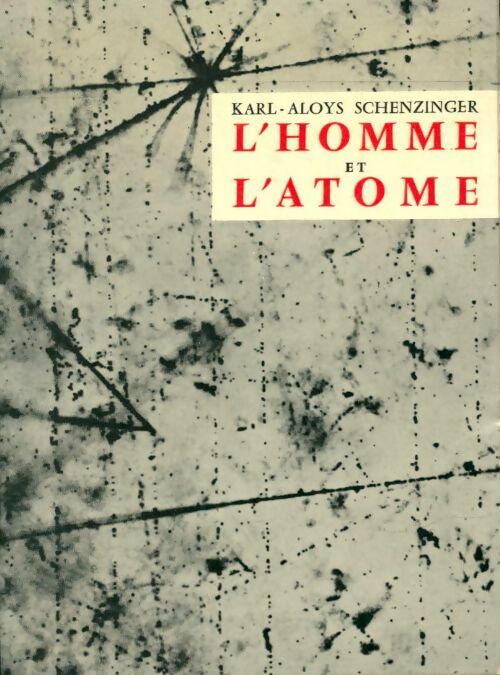 Livrenpoche : L'homme et l'atome - Karl-Aloys Schenzinger - Livre