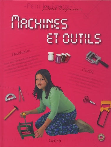 Livrenpoche : Machines et outils - Alicia Rodriguez - Livre