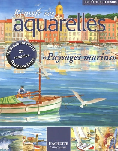 Livrenpoche : Réussir ses aquarelles : Marines et jeux d'eau - Collectif - Livre