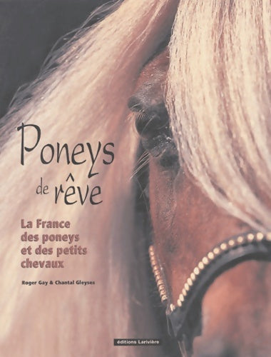 Livrenpoche : Poneys de rêve : La France des poneys et des petits chevaux - Roger Gay - Livre