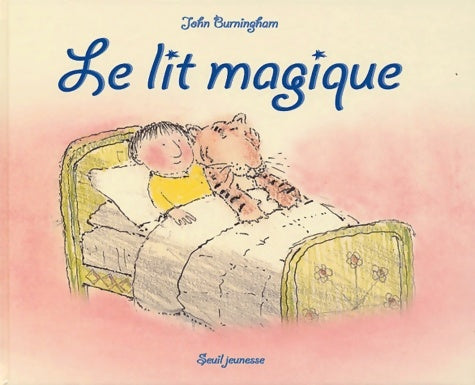 Livrenpoche : Le lit magique - John Burningham - Livre