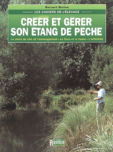 Livrenpoche : Créer et gérer son étang de pêche - Bernard Breton - Livre