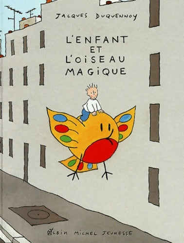 Livrenpoche : L'enfant et l'oiseau magique - Jacques Duquennoy - Livre
