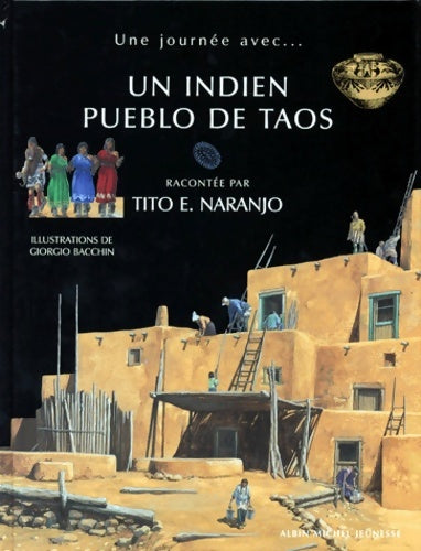 Livrenpoche : Un indien pueblo de taos - une journée avec - Giorgio Bacchin - Livre