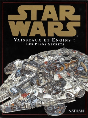 Livrenpoche : Star wars : Vaisseaux et engins les plans secrets - Richard Chasemore - Livre