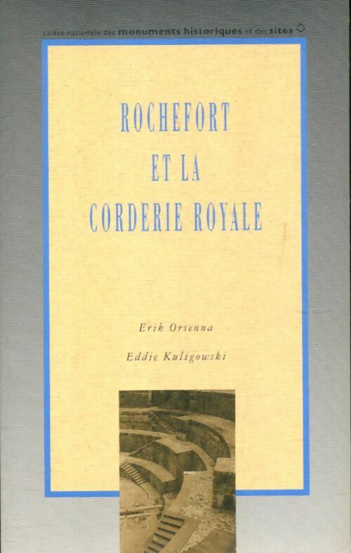 Livrenpoche : Rochefort et la corderie royale - Kuligowski - Livre