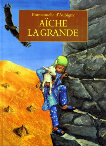 Livrenpoche : Aiche la grande - Aubigny Emmanuelle D' - Livre