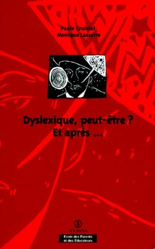 Livrenpoche : Dyslexique peut-être ? et après - Paule Cruiziat - Livre