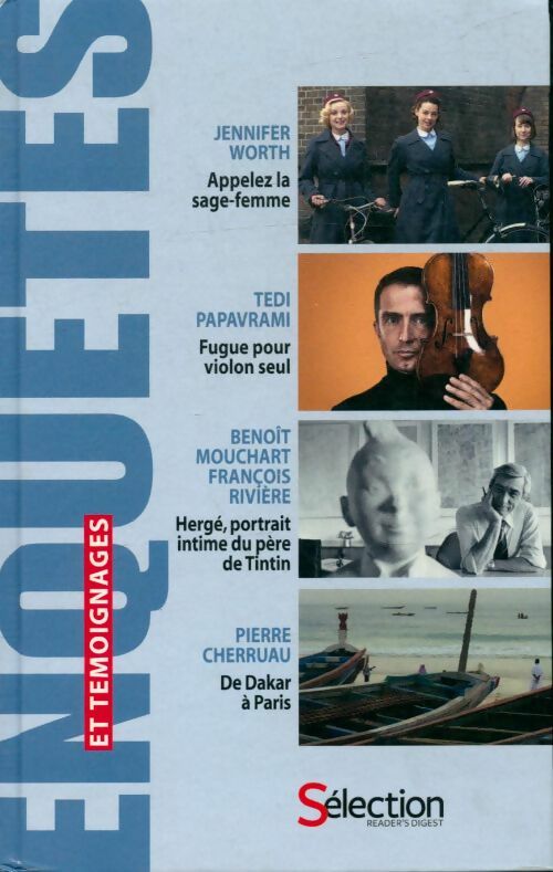 Livrenpoche : Appelez la sage-femme / Fugue pour violon seul / Hergé, portrait intime de Tintin / De Dakar à paris - Collectif - Livre