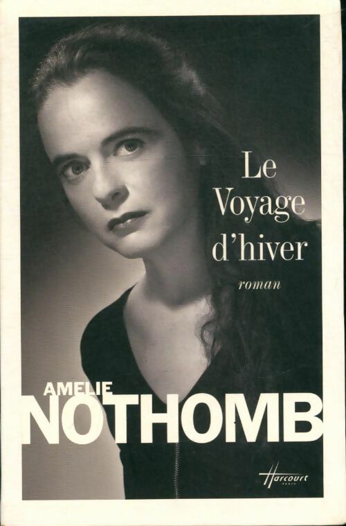 Livrenpoche : Le voyage d'hiver - Amélie Nothomb - Livre