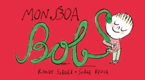Livrenpoche : Mon boa Bob - Randy Siegel - Livre