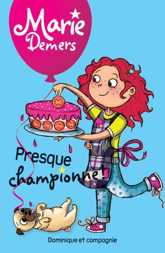 Livrenpoche : Presque championne ! - Marie Demers - Livre