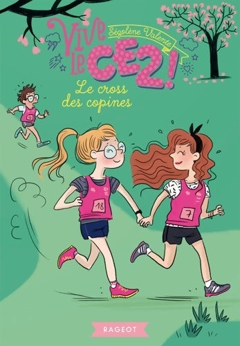 Livrenpoche : Vive le CE2 ! Le cross des copines - Ségolène Valente - Livre