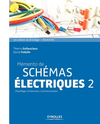 Livrenpoche : Mémento de schémas électriques Tome II - David Fedullo - Livre