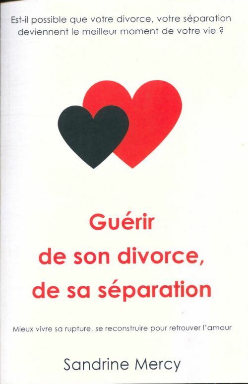Livrenpoche : Guérir de son divorce, de sa séparation - Sandrine Mercy - Livre
