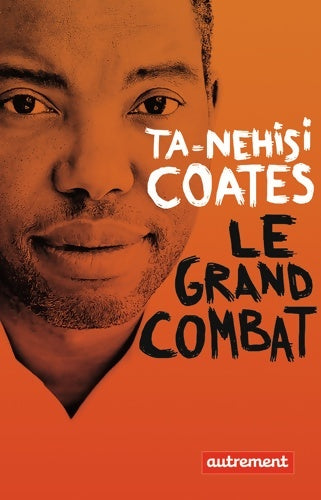 Livrenpoche : Le grand combat - Ta-Nehisi Coates - Livre