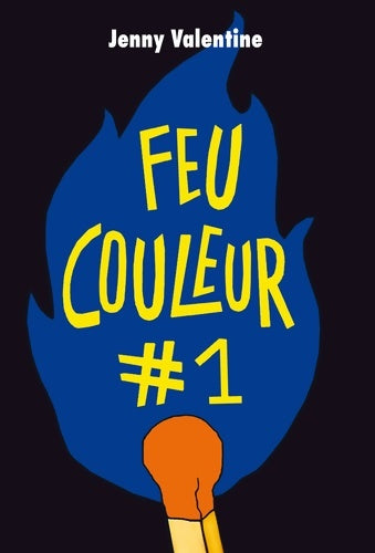 Livrenpoche : Feu couleur #1 - Jenny Valentine - Livre