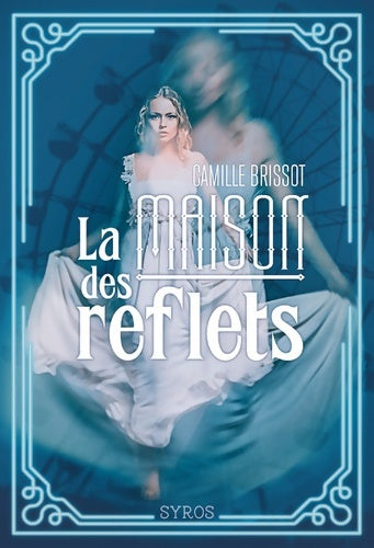 Livrenpoche : La maison des reflets - Camille Brissot - Livre