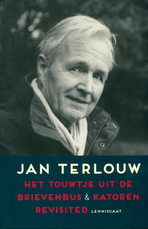 Livrenpoche : Het touwtje uit de brievenbus & katoren revisited - Jan Terlouw - Livre