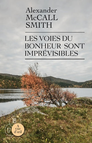 Les voies du bonheur sont imprévisibles - Alexander McCall Smith - Livre