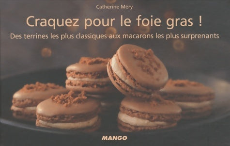 Livrenpoche : Craquez pour le foie gras ! - Catherine Méry - Livre