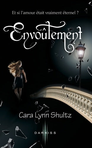 Livrenpoche : Envoûtement - Cara Lynn Shultz - Livre