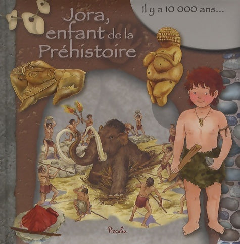 Livrenpoche : Jora, enfant de la préhistoire - Eleonora Barsotti - Livre