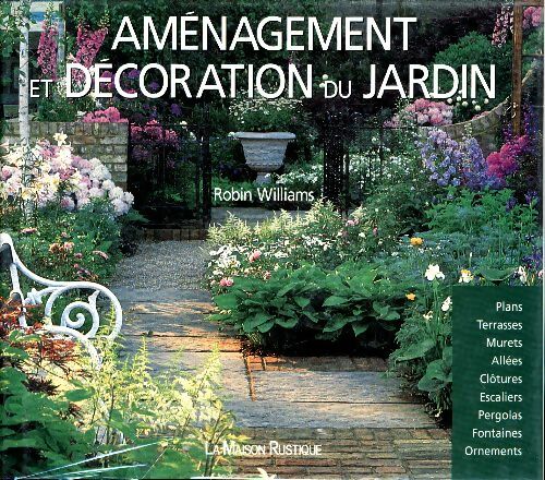 Livrenpoche : Aménagement et décoration du jardin - Robin Williams - Livre