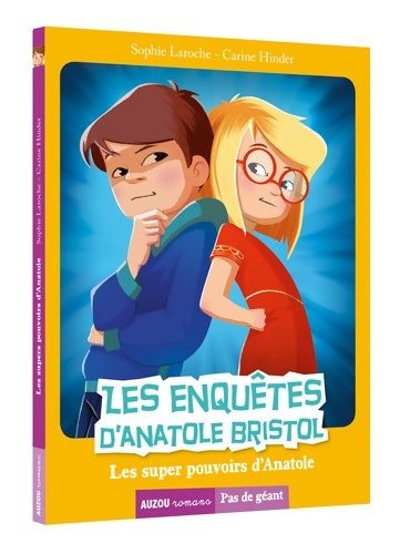 Livrenpoche : Les enquêtes d'anatole bristol Tome VII : Les super pouvoirs d'anatole - Carine Hinder-Chiette - Livre