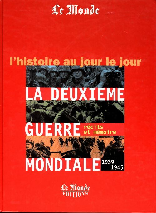 Livrenpoche : La deuxième guerre mondiale 1939-1945. Récits et mémoire - Collectif - Livre